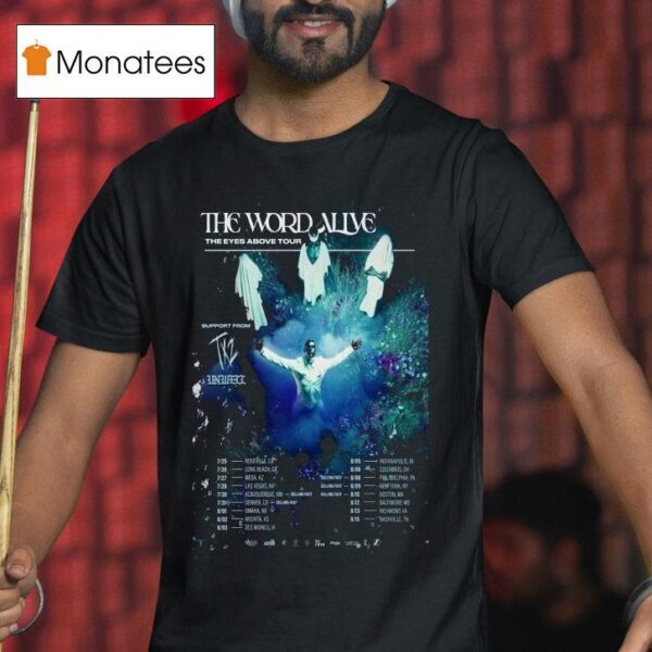 The Word Alive The Eyes Above Fall Tour Dates T Shirt