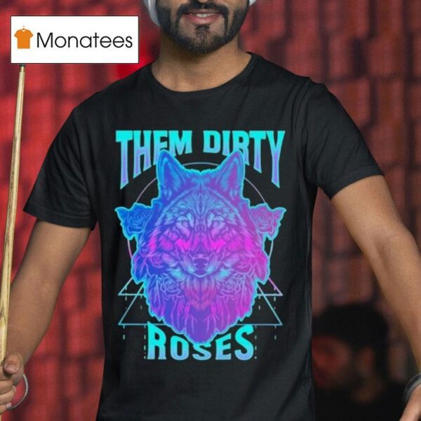 Them Dirty Roses Cosmic Wolf T Shirt