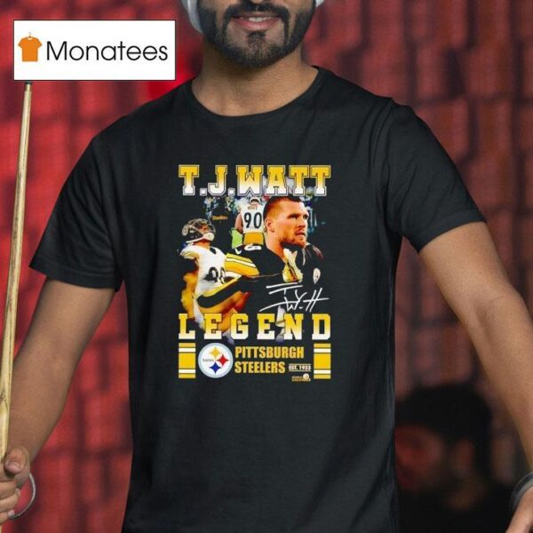 Tj Watt Legend Pittsburgh Slers Football Signature T Shirt