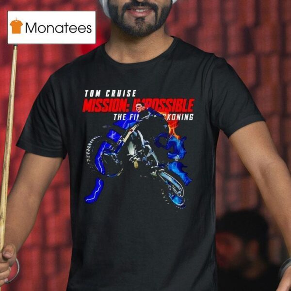 Tom Cruise Mission Impossible The Final Reckoning T Shirt