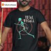 Total Recall Skeleton Skull T Shirt
