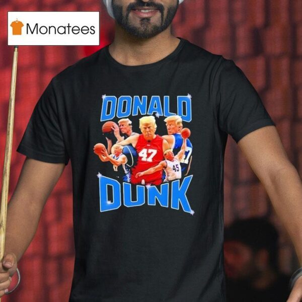Trump Donald Dunk Basketball T Shirt