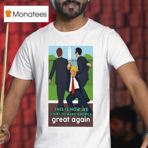 Trump This Is How To Make America Great Again T Shirt