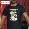 Vanderbilt Commodores In My Veins Jesus In My Hear T Shirt