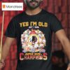 Washington Commanders Redskins Yes I M Old But I Saw Super Bowl Champions Signatures T Shirt