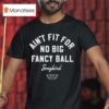 Waylon Jennings Ain T For For No Big Fancy Ball Sonbird Cowboy T Shirt