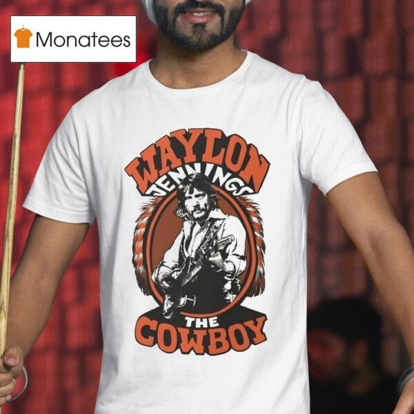 Waylon Jennings The Cowboy T Shirt