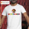 We R Cooked Giraffe T Shirt