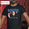 We Stannister Bannister Always Serving The Gilded Age T Shirt
