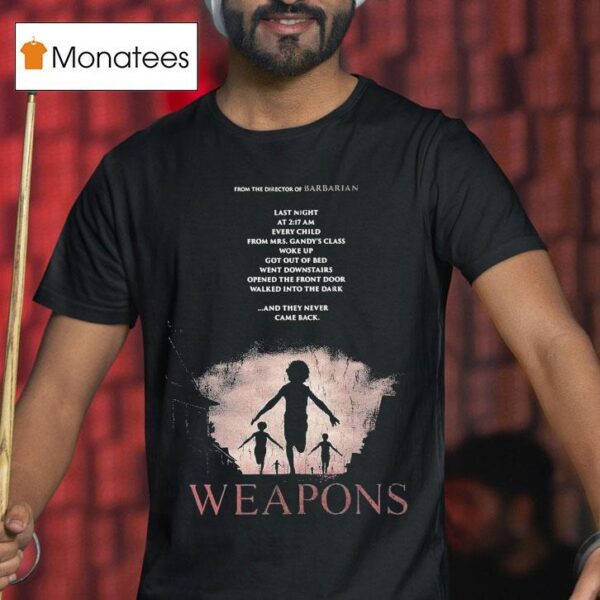 Weapons From The Director Of Barbarian T Shirt