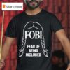 Wednesday Addams Fobi Fear Of Being Included T Shirt