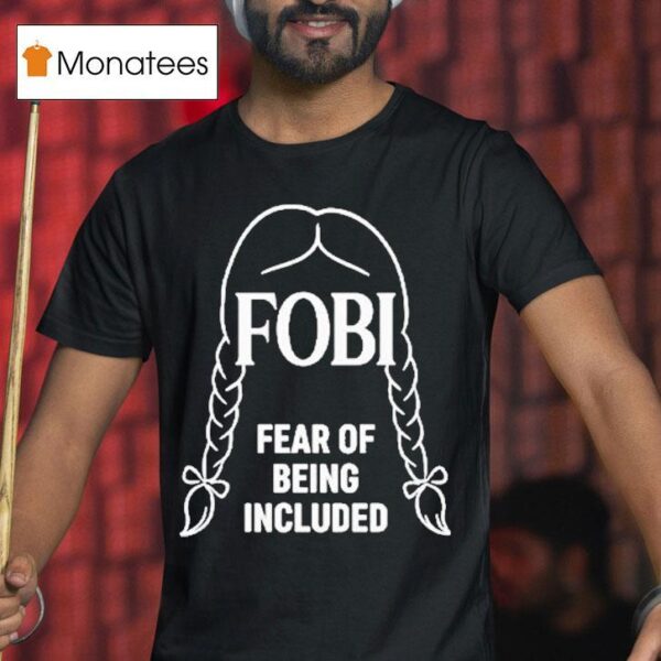 Wednesday Addams Fobi Fear Of Being Included T Shirt