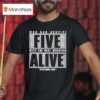 Who Can Survive Five With The Best Wrestler Alive Platinum Max Caster T Shirt