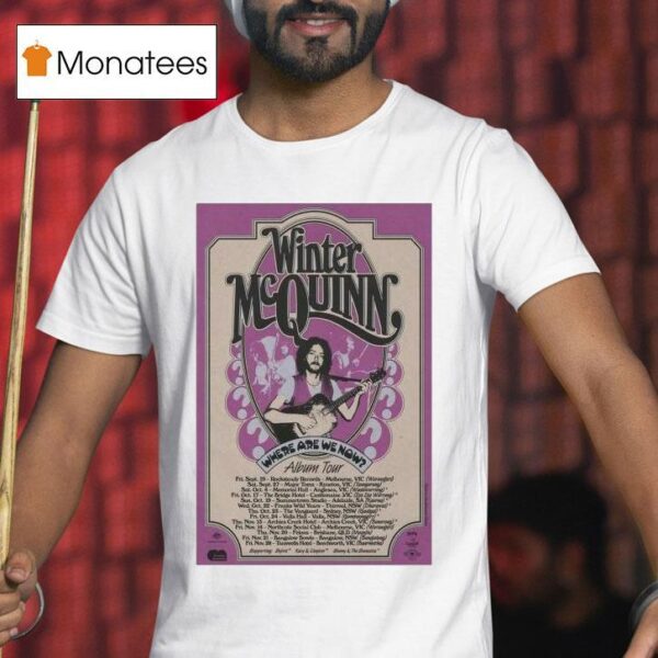Winter Mcquinn Where Are We Now Album Tour T Shirt