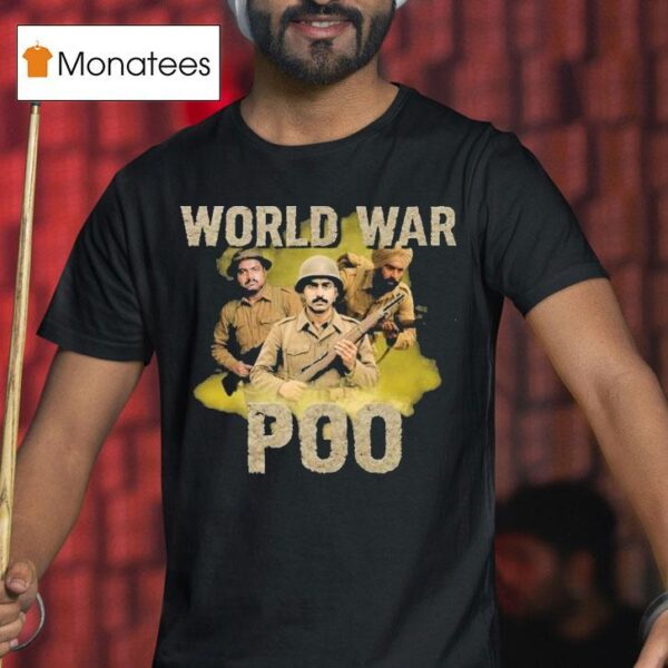 World War Poo Soldier Raag Desh T Shirt