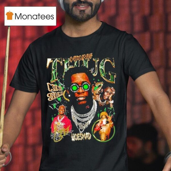 Young Thug King Slime Hoesmad T Shirt