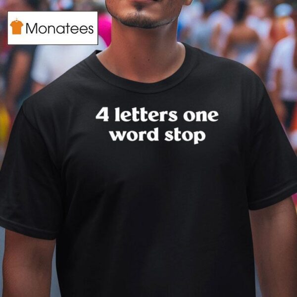 Letter One Word Stop T Shirt