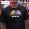 A Rainbow Crosswalk Made Me Gay Pride T Shirt
