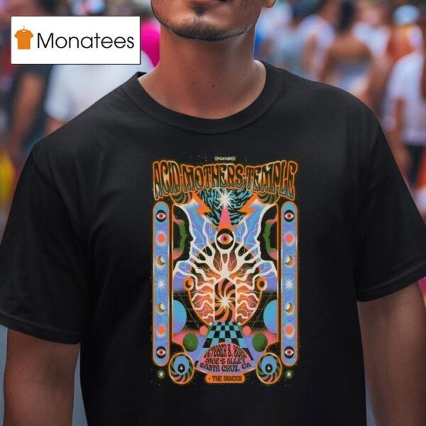 Acid Mothers Temple October Santa Cruz Ca T Shirt