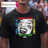 Ain T One But A Hoe Problems Hoesmad T Shirt