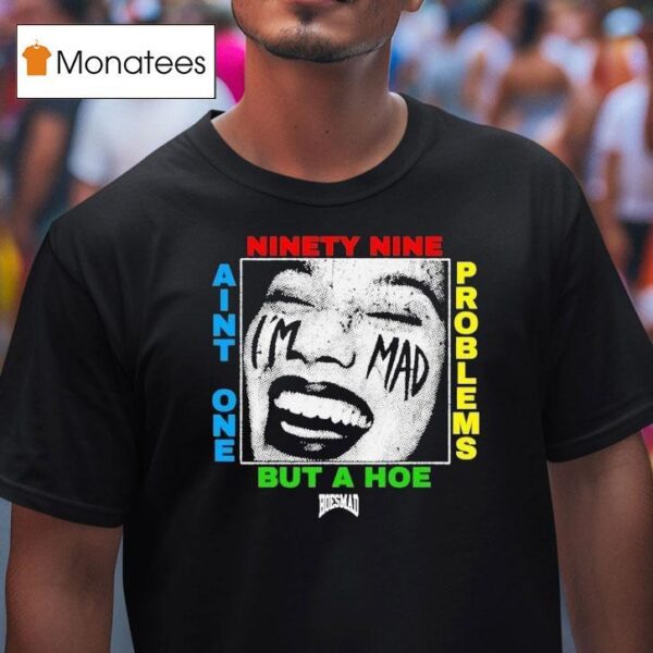 Ain T One But A Hoe Problems Hoesmad T Shirt