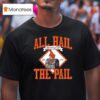 All Hail The Pail Est Virginia Tech Hokies T Shirt