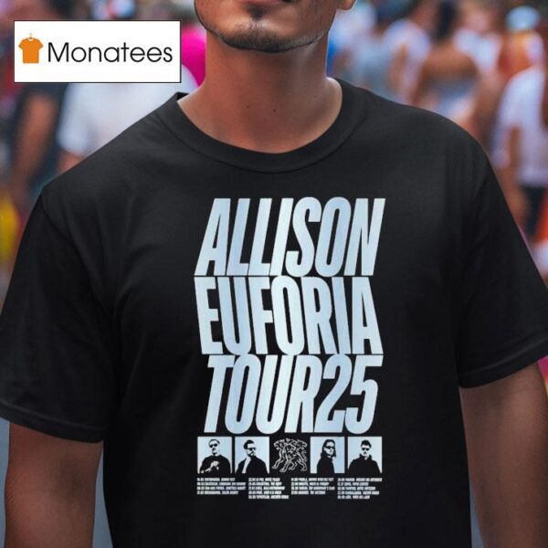 Allison Euforia Tour Dates Photo T Shirt