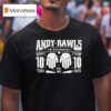 Andy Rawls Year Anniversary T Shirt