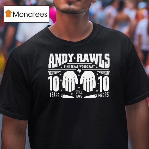 Andy Rawls Year Anniversary T Shirt
