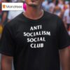 Anti Socialism Social Club T Shirt