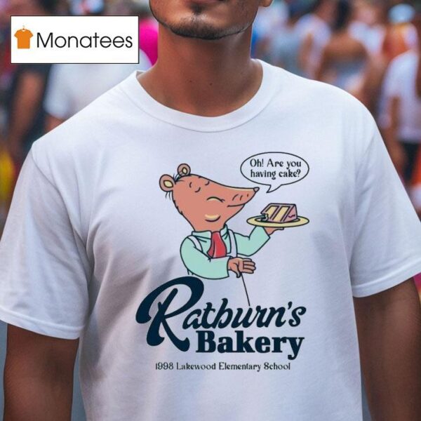 Arthur Ratburn S Bakery Lakewood Elementary School Oh Are You Having Cake T Shirt
