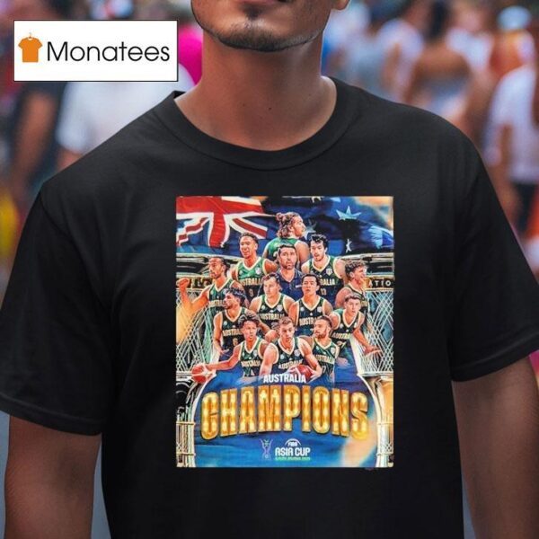 Australia Basketball Has Been Winner The Fiba Asia Cup Saudi Arabia T Shirt