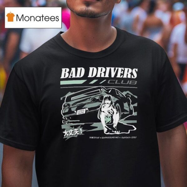 Bad Drivers Club R Crying T Shirt