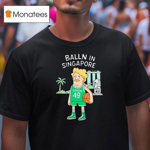 Balln In Singapore Token Basketball T Shirt