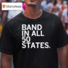 Band In All States T Shirt