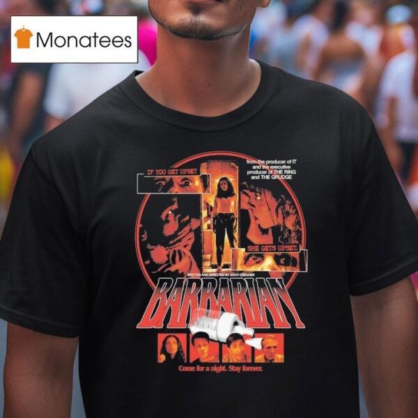 Barbarian Come For A Night Stay Forever She Gets Upset If You Get Upse T Shirt