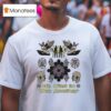 Be Kind To One Another Awake Happy T Shirt