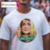 Bernadette Bassenger Now Listen Here You Mulle T Shirt