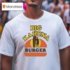 Big Kahuna Burger T Shirt