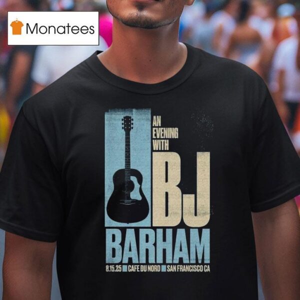 Bj Barham San Francisco Ca August Event Guitar T Shirt