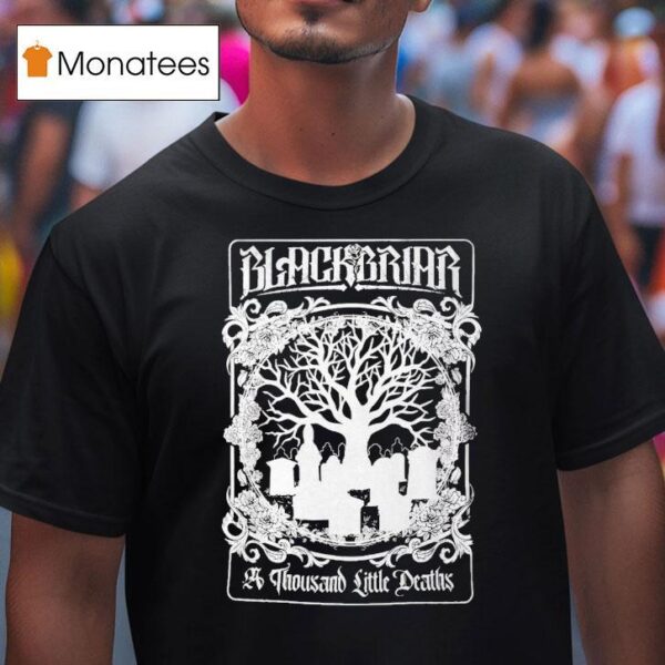 Blackbriar A Thousand Little Deaths T Shirt