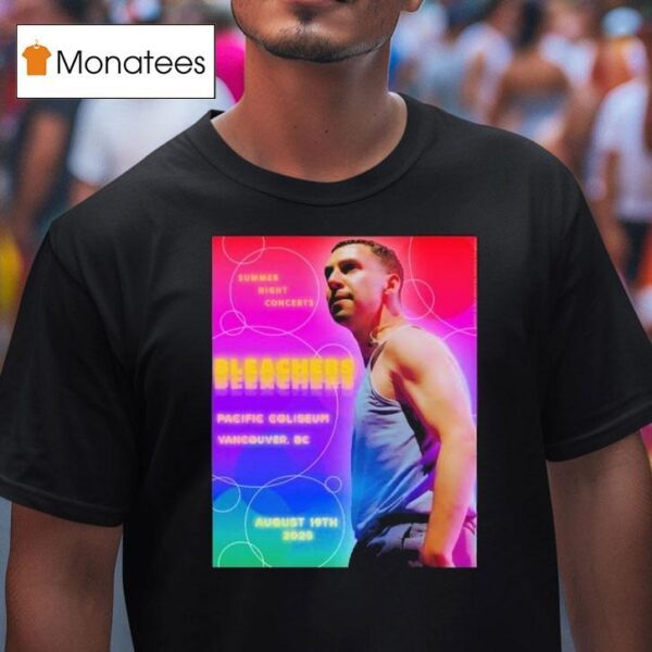Bleachers Aug Summer Night Concerts Pacific Coliseum Vancouver Bc Tour T Shirt