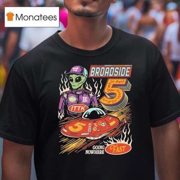 Broadside Nas Star Going Nowhere Fast Alien T Shirt
