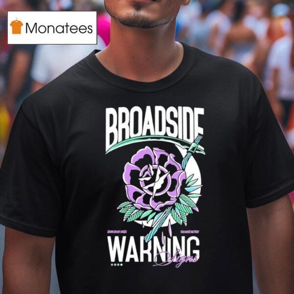Broadside Warning Signs Flower T Shirt