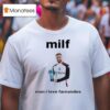Bruno Fernandes Milf Man I Love Fernandes T Shirt