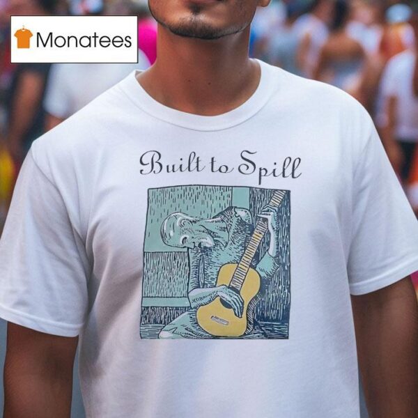 Built To Spill I Have Given The World My Songs T Shirt