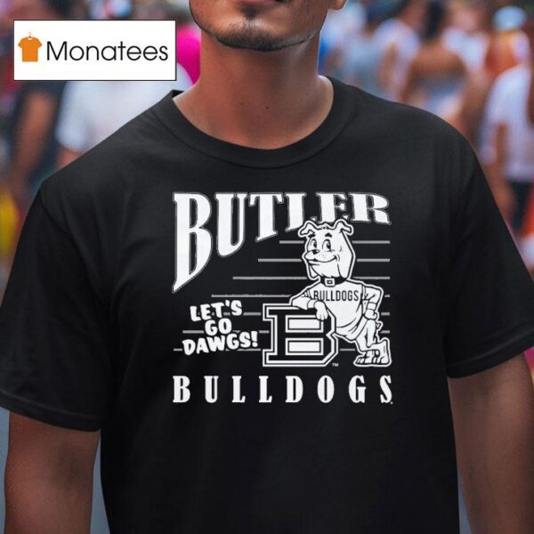 Butler Bulldogs Let S Go Dawgs Masco T Shirt