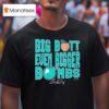 Cal Raleigh Big Butt Even Bigger Bombs T Shirt