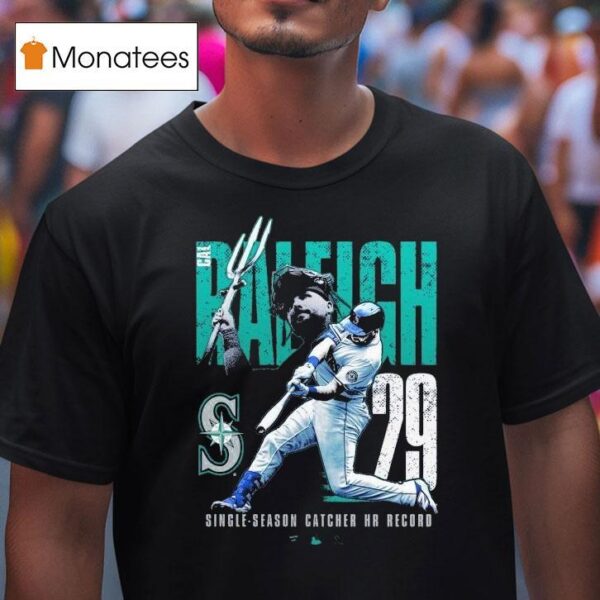 Cal Raleigh Seattle Mariners Single Season Catcher Home Run Record T Shirt