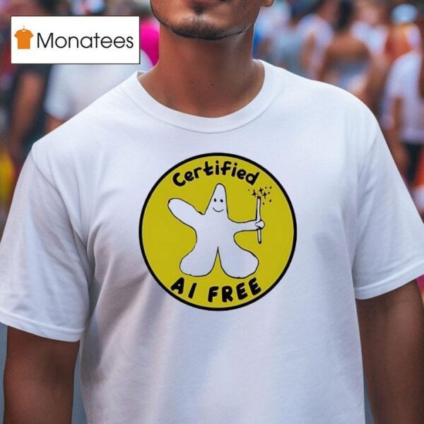 Certified Ai Free T Shirt